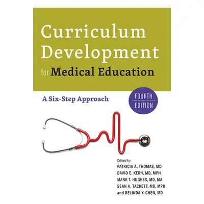 "Curriculum Development for Medical Education: A Six-Step Approach" - "" ("Thomas Patricia A.")(