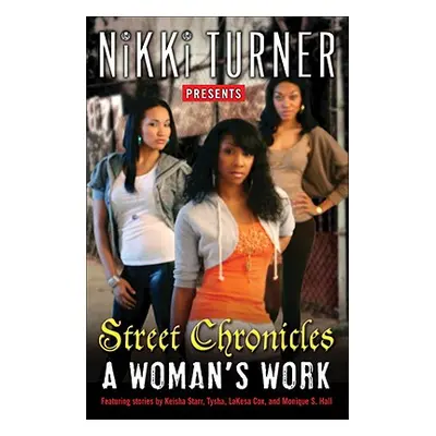 "A Woman's Work: Street Chronicles: Stories" - "" ("Turner Nikki")(Paperback)