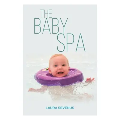 "The Baby Spa" - "" ("Sevenus Laura")(Paperback)