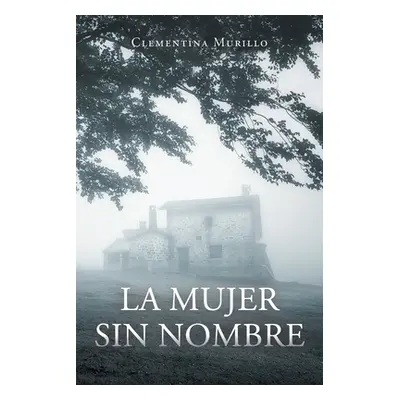 "La mujer sin nombre" - "" ("Murillo Clementina")(Paperback)