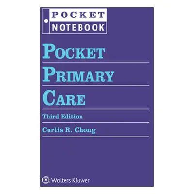 "Pocket Primary Care" - "" ("Chong Curtis R.")(Loose Leaf)