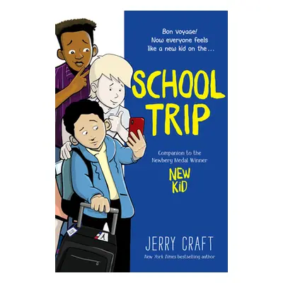 "School Trip: A Graphic Novel" - "" ("Craft Jerry")(Paperback)