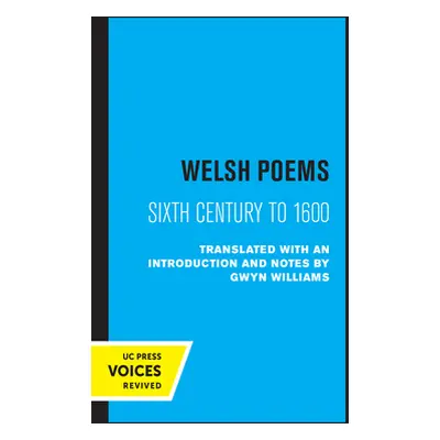 "Welsh Poems: Sixth Century to 1600" - "" ("Williams Gwyn")(Paperback)