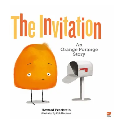 "The Invitation: An Orange Porange Storyvolume 2" - "" ("Pearlstein Howard")(Pevná vazba)