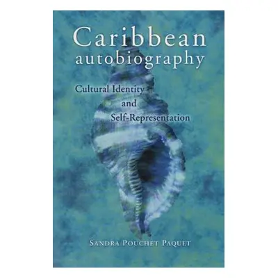 "Caribbean Autobiography" - "" ("Paquet Sandra Pouchet")(Paperback)