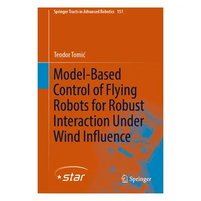 "Model-Based Control of Flying Robots for Robust Interaction Under Wind Influence" - "" ("Tomic 