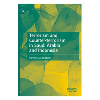 "Terrorism and Counter-Terrorism in Saudi Arabia and Indonesia" - "" ("Al Qurtuby Sumanto")(Pape