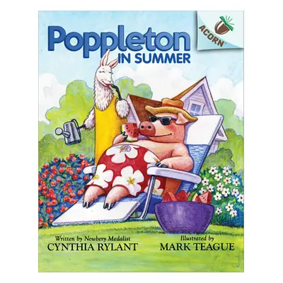 "Poppleton in Summer: An Acorn Book (Poppleton #6): Volume 4" - "" ("Rylant Cynthia")(Pevná vazb