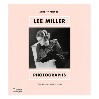 "Lee Miller: Photographs" - "" ("Penrose Antony")(Pevná vazba)