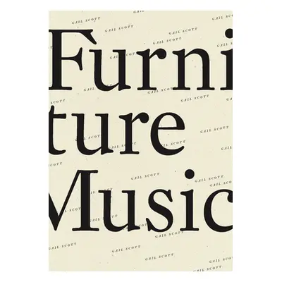 "Furniture Music" - "" ("Scott Gail")(Paperback)