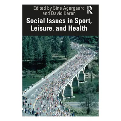 "Social Issues in Sport, Leisure, and Health" - "" ("Agergaard Sine")(Paperback)