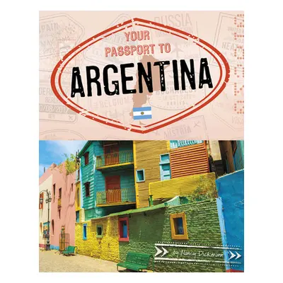 "Your Passport to Argentina" - "" ("Dickmann Nancy")(Paperback)