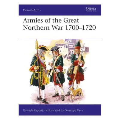 "Armies of the Great Northern War 1700-1720" - "" ("Esposito Gabriele")(Paperback)