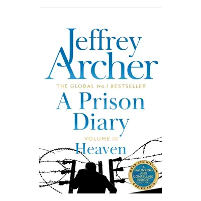 "Prison Diary Volume III" - "Heaven" ("Archer Jeffrey")(Paperback / softback)