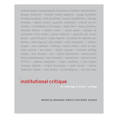 "Institutional Critique: An Anthology of Artists' Writings" - "" ("Alberro Alexander")(Paperback