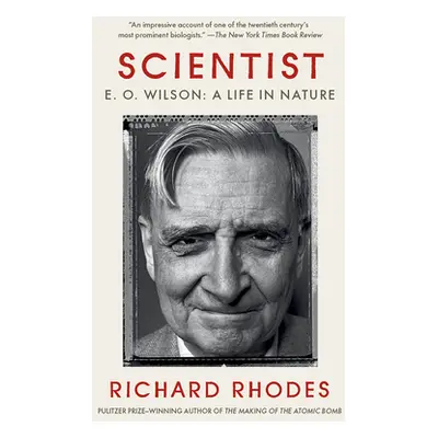 "Scientist: E. O. Wilson: A Life in Nature" - "" ("Rhodes Richard")(Paperback)