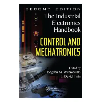 "Control and Mechatronics" - "" ("Wilamowski Bodgan")(Paperback)