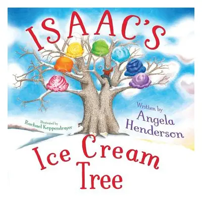 "Isaac's Ice Cream Tree" - "" ("Henderson Angela")(Paperback)