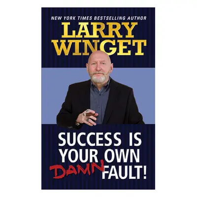 "Success Is Your Own Damn Fault" - "" ("Winget Larry")(Paperback)