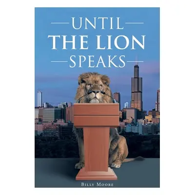 "Until the Lion Speaks" - "" ("Moore Billy")(Paperback)