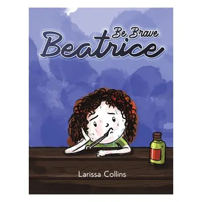 "Be Brave Beatrice" - "" ("Collins Larissa")(Paperback)