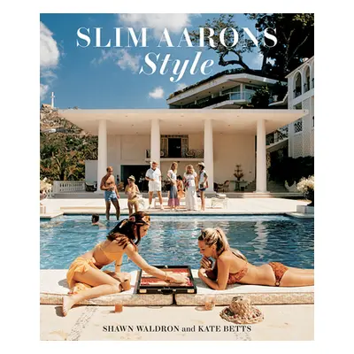 "Slim Aarons: Style" - "" ("Aarons Slim")(Pevná vazba)