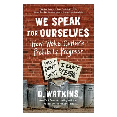 "We Speak for Ourselves: How Woke Culture Prohibits Progress" - "" ("Watkins D.")(Paperback)