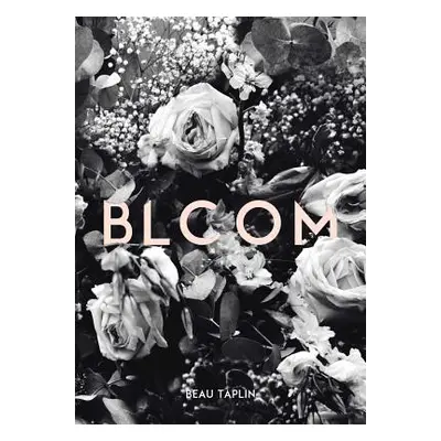 "Bloom" - "" ("Taplin Beau")(Paperback)