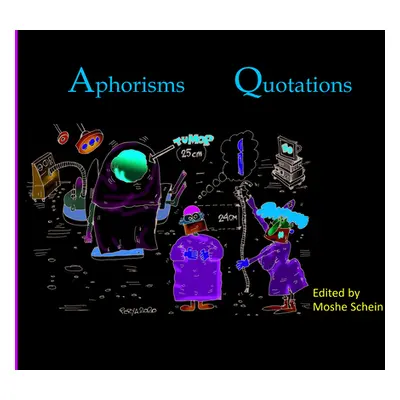 "The Little Book of Aphorisms & Quotations for the Surgeon" - "" ("Schein Moshe")(Paperback)