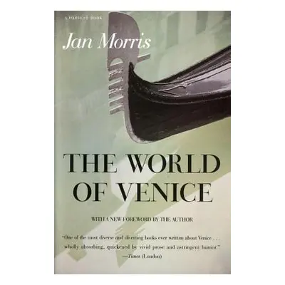 "The World of Venice: Revised Edition" - "" ("Morris Jan")(Paperback)