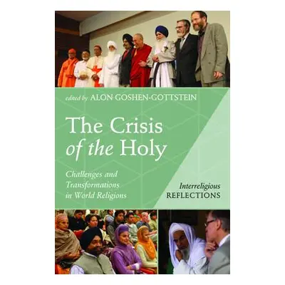 "The Crisis of the Holy" - "" ("Goshen-Gottstein Alon")(Paperback)