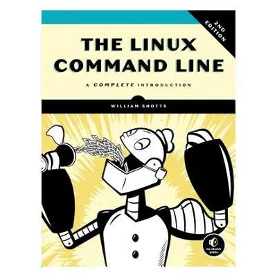 "The Linux Command Line, 2nd Edition: A Complete Introduction" - "" ("Shotts William")(Paperback