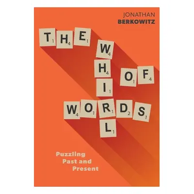 "The Whirl of Words: Puzzling Past and Present" - "" ("Berkowitz Jonathan")(Paperback)