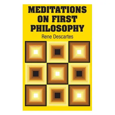 "Meditations on First Philosophy" - "" ("Descartes Rene")(Pevná vazba)