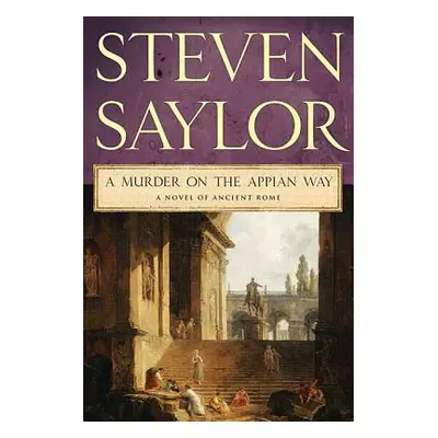 "A Murder on the Appian Way" - "" ("Saylor Steven")(Paperback)