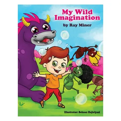 "My Wild Imagination" - "" ("Miner Ray")(Pevná vazba)