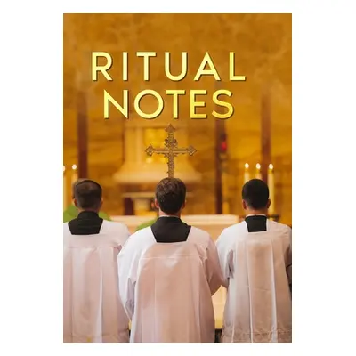 "Ritual Notes: A comprehensive guide to the rites and ceremonies of the Book of Common Prayer of