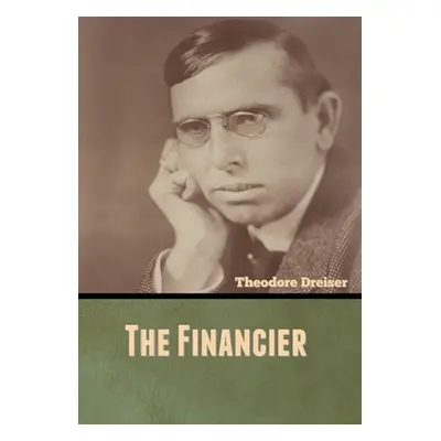 "The Financier" - "" ("Dreiser Theodore")(Pevná vazba)