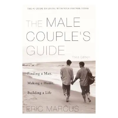 "Male Couple's Guide 3e" - "" ("Marcus Eric")(Paperback)