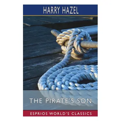 "The Pirate's Son (Esprios Classics)" - "" ("Hazel Harry")(Paperback)