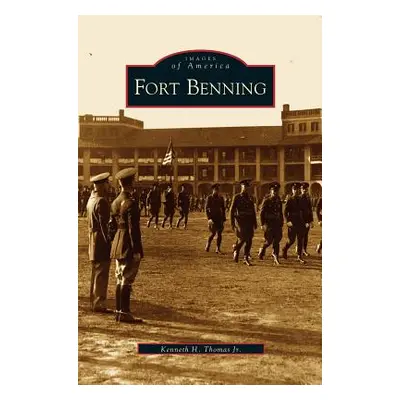 "Fort Benning" - "" ("Thomas Kenneth H. Jr.")(Pevná vazba)