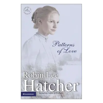 "Patterns of Love" - "" ("Hatcher Robin Lee")(Paperback)