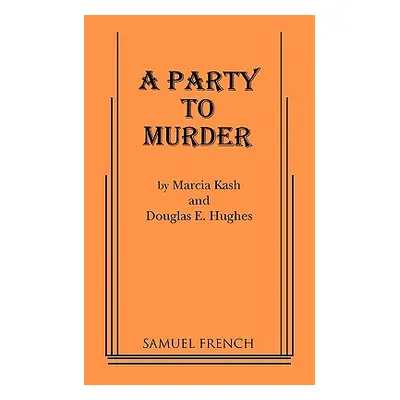 "A Party to Murder" - "" ("Kash Marcia")(Paperback)