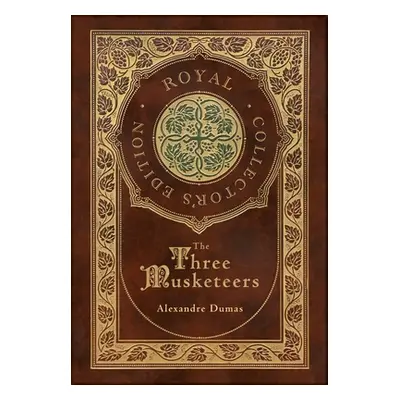 "The Three Musketeers (Royal Collector's Edition) (Illustrated) (Case Laminate Hardcover with Ja