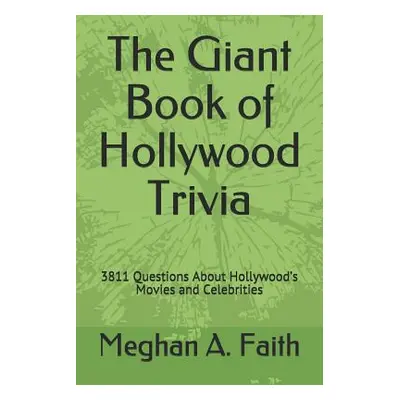 "The Giant Book of Hollywood Trivia: 3811 Questions About Hollywood's Movies and Celebrities" - 