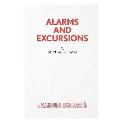 "Alarms and Excursions" - "" ("Frayn Michael")(Paperback)