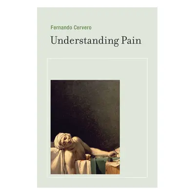 "Understanding Pain: Exploring the Perception of Pain" - "" ("Cervero Fernando")(Paperback)