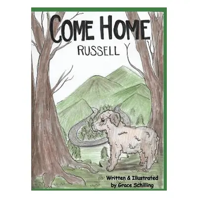 "Come Home Russell" - "" ("Schilling Grace")(Paperback)