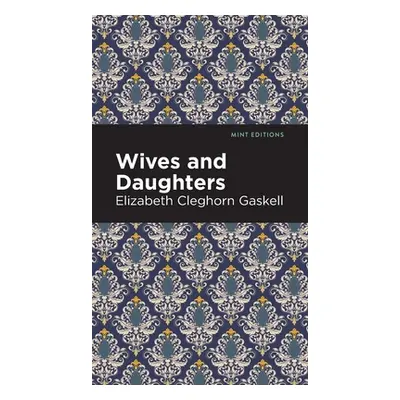 "Wives and Daughters" - "" ("Gaskell Elizabeth Cleghorn")(Pevná vazba)