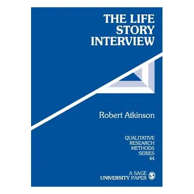 "The Life Story Interview" - "" ("Atkinson Robert G.")(Paperback)